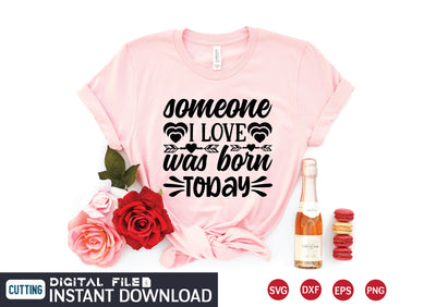 someone i love was born today svg SVG designer krishna 