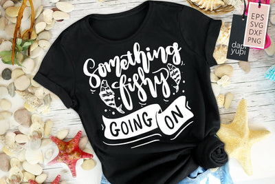 Something Fishy Going On SVG dapiyupi store 