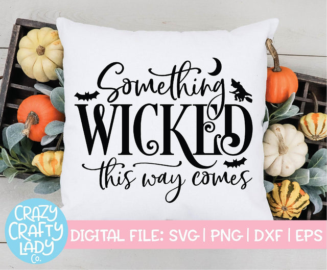 Something Wicked This Way Comes | Halloween SVG Cut File SVG Crazy Crafty Lady Co. 