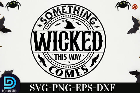 Something wicked this way comes, Halloween SVG Design SVG DESIGNISTIC 