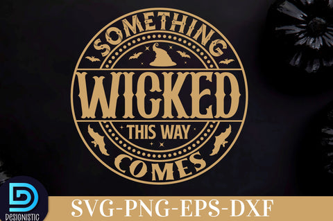 Something wicked this way comes, Halloween SVG Design SVG DESIGNISTIC 