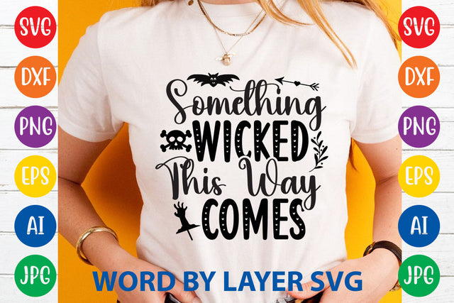 Something Wicked This Way Comes, Halloween SVG Design SVG Rafiqul20606 