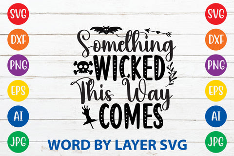 Something Wicked This Way Comes, Halloween SVG Design SVG Rafiqul20606 
