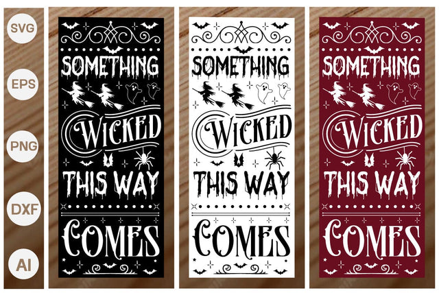 Something Wicked This Way Comes Porch Signs SVG SVGs,Quotes and Sayings,Food & Drink,On Sale, Print & Cut SVG DesignPlante 503 