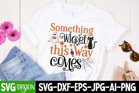 Something Wicked this Way Comes SVG Cut File, Something Wicked this Way Comes Sublimation PNG,Something Wicked this Way Comes SVG Quotes SVG BlackCatsMedia 