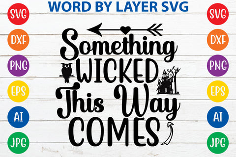Something Wicked This Way Comes SVG Design SVG Rafiqul20606 