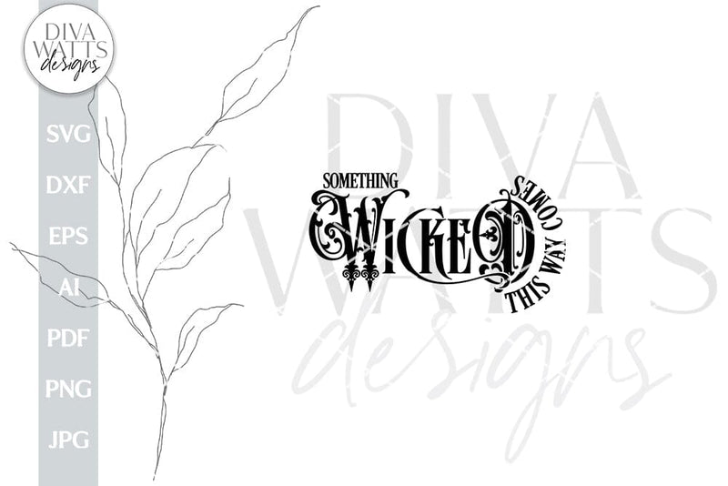 Something Wicked This Way Comes SVG For Gothic Halloween Sign Somethin ...