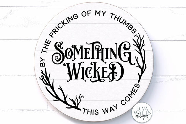 Something Wicked This Way Comes SVG | Halloween Round Sign Design SVG Diva Watts Designs 