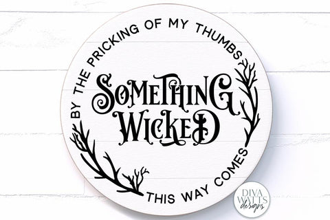 Something Wicked This Way Comes SVG | Halloween Round Sign Design SVG Diva Watts Designs 