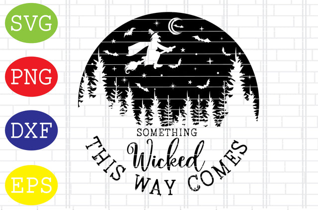 Something Wicked This Way Comes Svg, Spooky Svg, Cauldron Svg, Halloween Svg, Witch Svg, Ghost Svg, Png, Eps, Dxf Files SVG DigitalSvgFiles 