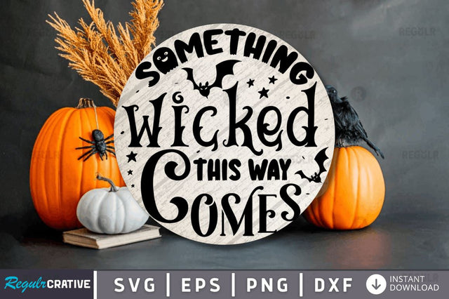Something wicked this way comes SVG SVG Regulrcrative 