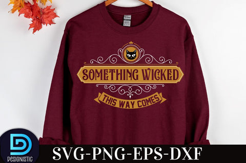 Something wicked this way comes, Vintage Halloween Sign SVG Design, SVG DESIGNISTIC 