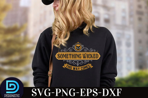 Something wicked this way comes, Vintage Halloween Sign SVG Design, SVG DESIGNISTIC 