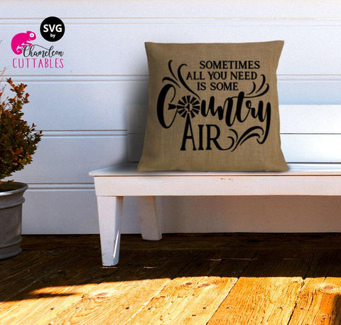 Sometimes all you need is some Country Air - Farmhouse SVG Chameleon Cuttables 