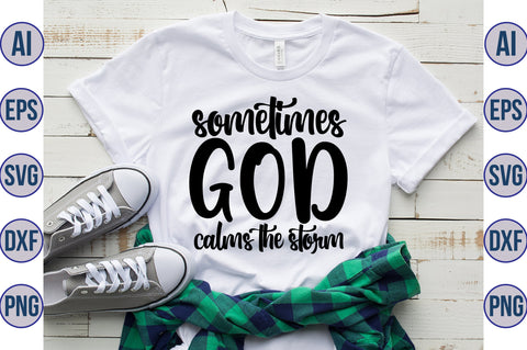 Sometimes God calms the storm svg SVG orpitasn 