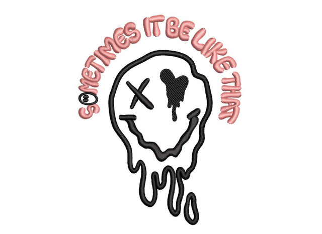 Sometimes it be like that embroidery design, Inspirational, Motivational embroidery, 3 sizes, Instant download Embroidery/Applique DESIGNS Nino Nadaraia 