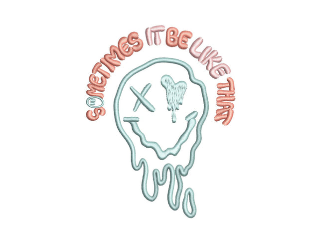 Sometimes it be like that embroidery design, Trendy womens embroidery, Inspirational, Motivational embroidery, 3 sizes, Instant download Embroidery/Applique DESIGNS Nino Nadaraia 