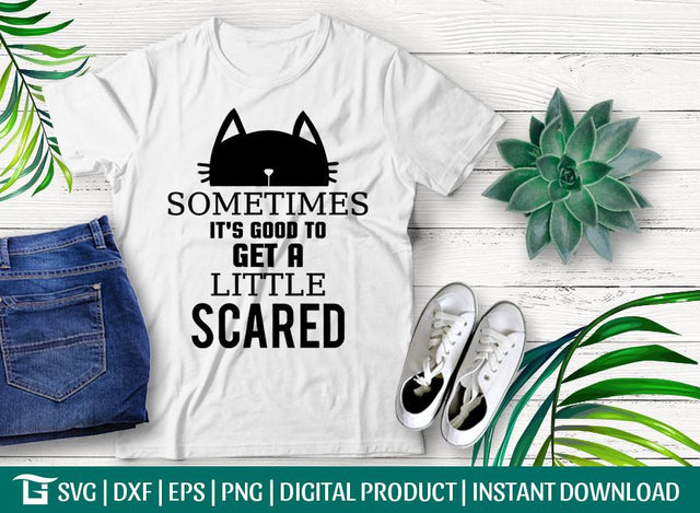 Sometimes It's Good To Get A Little Scared Svg Cut File, Funny Shopping Svg, A Little Scared Svg, Tshirt Design, SVG ETC Craft 