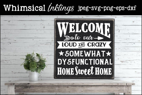 Somewhat Dysfunctional Home Sweet Home SVG SVG Whimsical Inklings 