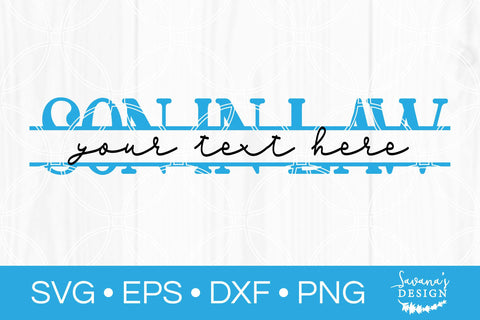 Son In Law Split Monogram SVG SVG SavanasDesign 