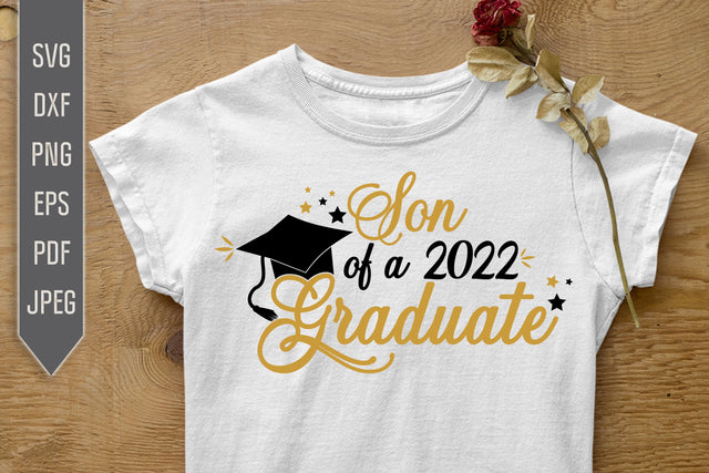 Son Of A 2022 Graduate Svg. Graduate Svg. Graduation Svg. Class Of 2022 Svg. High School, College Grad Son Shirt. Cricut, Silhouette dxf png SVG Mint And Beer Creations 