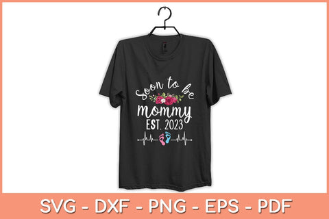 Soon To Be Mommy Est 2023 Svg Cutting File SVG Helal 