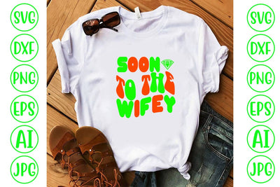 Soon To The Wifey Retro SVG SVG Syaman 