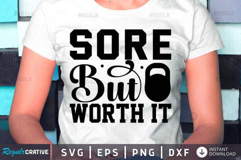 Sore but worth it SVG SVG Regulrcrative 