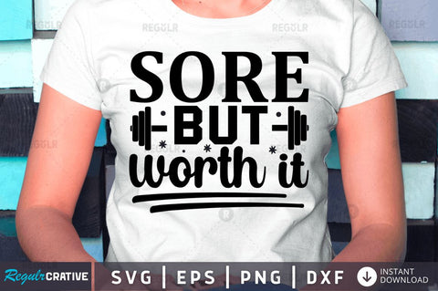 Sore but worth it SVG SVG Regulrcrative 