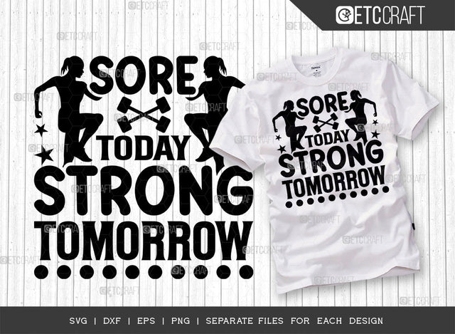 Sore Today Strong Tomorrow SVG Bundle, Weights Svg, Gym Svg, Fitness Svg, Workout Svg, Bodybuilding Svg, Gym Quotes, ETC T00182 SVG ETC Craft 