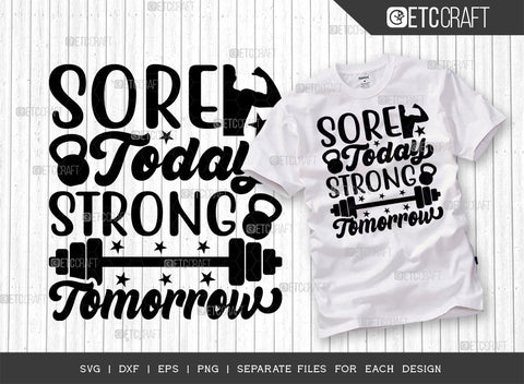 Sore Today Strong Tomorrow SVG Bundle, Weights Svg, Gym Svg, Fitness Svg, Workout Svg, Bodybuilding Svg, Gym Quotes, ETC T00182 SVG ETC Craft 