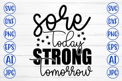 Sore Today Strong Tomorrow SVG Cut File SVG Syaman 