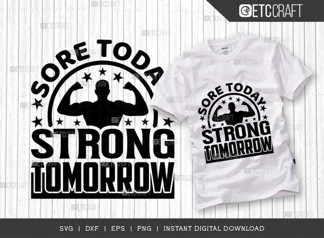 Sore Today Strong Tomorrow SVG Cut File, Weights Svg, Gym Svg, Fitness Svg, Workout Svg, Bodybuilding Svg, Gym Quotes, TG 01465 SVG ETC Craft 
