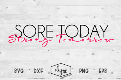 Sore Today Strong Tomorrow SVG DIYxe Designs 