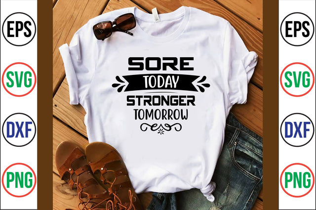 sore today stronger tomorrow svg SVG nirmal108roy 