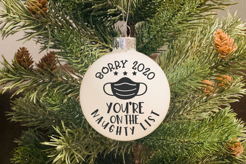 Sorry 2020 You Are On The Naughty List - SVG, PNG, DXF, EPS SVG Elsie Loves Design 