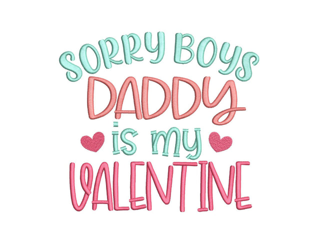 Sorry Boys Daddy Is My Valentine Embroidery Design, Valentine's Day Embroidery File, 5 sizes, Instant Download Embroidery/Applique DESIGNS Nino Nadaraia 