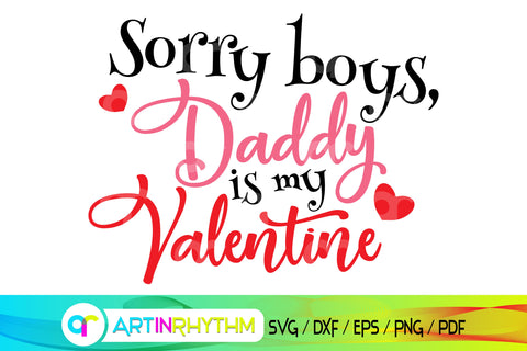 Sorry boys daddy is my valentine, happy valentine's day, valentines svg SVG Artinrhythm shop 