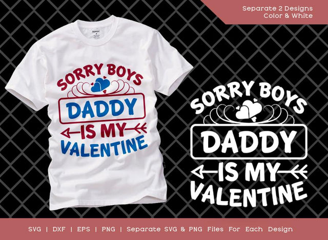 Sorry Boys Daddy Is My Valentine SVG Cut File | Valentine's Day Svg | Daddy's Girl Svg | Baby Valentine's Day Svg | T-shirt Design SVG ETC Craft 