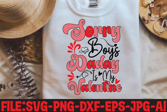 Sorry Boys Daddy Is My Valentine SVG MStudio 