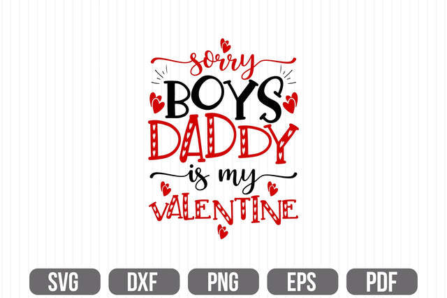 Sorry Boys Daddy is My Valentine SVG shah alam 