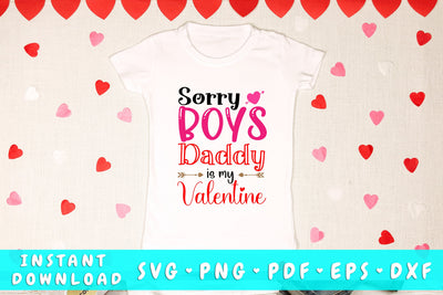Sorry Boys Daddy Is My Valentine SVG SVG HappyDesignStudio 