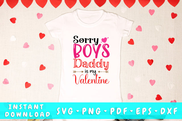 Sorry Boys Daddy Is My Valentine SVG SVG HappyDesignStudio 