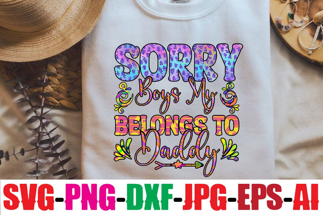 Sorry boys my belongs to daddy Sublimation Sublimation MStudio 