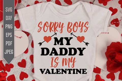 Sorry boys my daddy is my Valentine svg, Valentines day gift, Baby girl, First Valentines Day svg, Cricut files, Digital prints svg SVG Mint And Beer Creations 