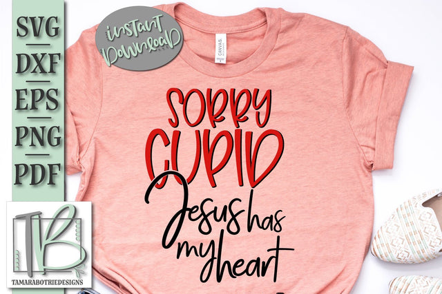Sorry Cupid Jesus Has My Heart Valentine's SVG Cut File SVG TB Designs 