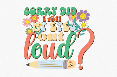 Sorry did I roll my eyes out loud SVG designartist 