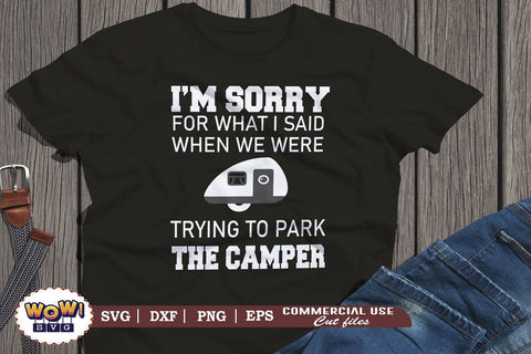 Sorry for what i said camper svg, Camping svg, RV svg, Png, Dxf SVG Wowsvgstudio 