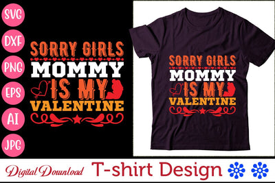 sorry girls mommy is my valentine SVG Newmockups 