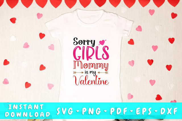 Sorry Girls Mommy Is My Valentine SVG SVG HappyDesignStudio 